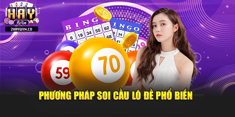 Phương pháp soi cầu lô đề phổ biến 